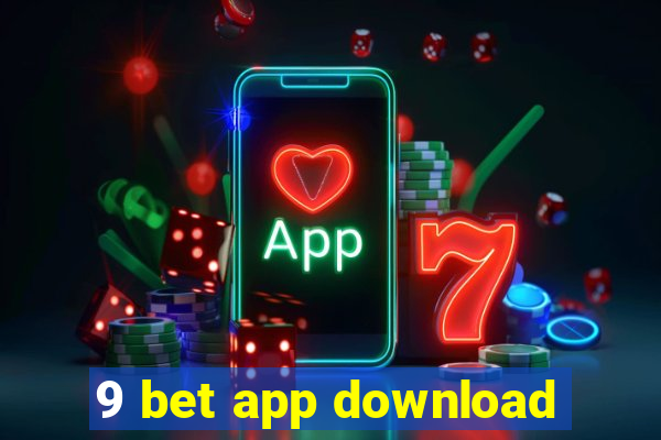 9 bet app download